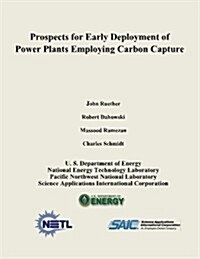 Prospects for Early Deployment of Power Plants Employing Carbon Capture (Paperback)