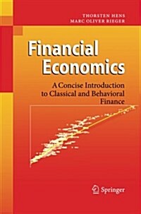 Financial Economics: A Concise Introduction to Classical and Behavioral Finance (Paperback, 2010)