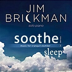 [수입] Jim Brickman - Soothe 2 Sleep : Music for Tranquil Slumber