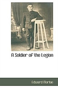A Soldier of the Legion (Paperback)