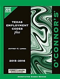 OConnors Texas Employment Codes Plus 2015-2016 (Paperback, 2015-2016)