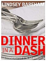 Dinner in a Dash : 50 Dinners for 6 in 60 Minutes (Paperback)