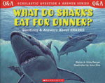 What do sharks eat for dinner? :questions and answers about sharks 