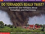 [중고] Do Tornadoes Really Twist?: Questions and Answers about Tornadoes and Hurricanes (Paperback)