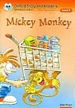 Oxford Storyland Readers Level 5: Mickey Monkey (Paperback)