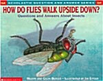 [중고] How Do Flies Walk Upside Down? (Paperback)