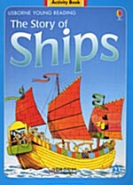[중고] Usborne Young Reading Activity Book 2-23 : The Story of Ships (Paperback + Audio CD 1장)