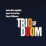 Trio Of Doom (John McLaughlin, Tony Williams, Jaco Pastorius) - Trio Of Doom