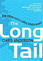 The Long Tail : How Endless Choice is Creating Unlimited Demand (Paperback)
