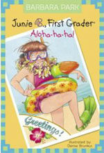 Junie B.,First Grader: Aloha-ha-ha!