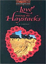 Oxford Bookworms Library: Level Twolove Among the Haystacks (Paperback)