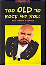 Too Old to Rock and Roll and Other Stories (paperback)