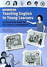 Teaching English to Young Learners : Trainers Handbook (Paperback)