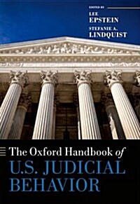 The Oxford Handbook of U.S. Judicial Behavior (Hardcover)