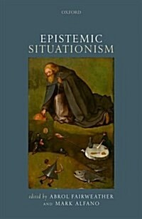 Epistemic Situationism (Hardcover)