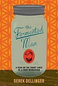 The Fermented Man (Paperback)