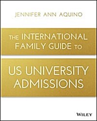 The International Family Guide to Us University Admissions (Paperback)