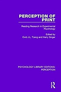 Perception of Print : Reading Research in Experimental Psychology (Hardcover)