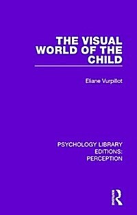 The Visual World of the Child (Hardcover)