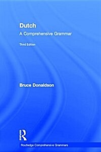 Dutch: A Comprehensive Grammar (Hardcover, 3 ed)