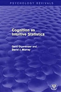 Cognition as Intuitive Statistics (Paperback)
