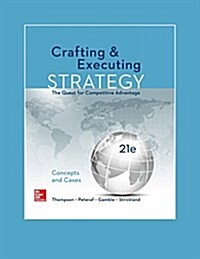 Crafting & Executing Strategy: The Quest for Competitive Advantage: Concepts and Cases (Hardcover)