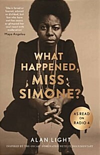 What Happened, Miss Simone? : A Biography (Paperback, Main)