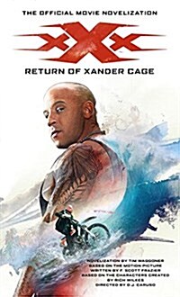 xXx : Return of Xander Cage - The Official Movie Novelization (Paperback)