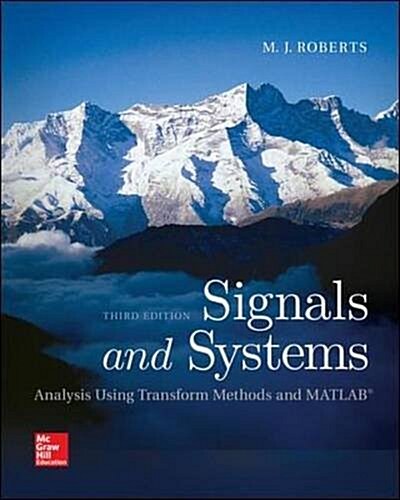 Signals and Systems: Analysis Using Transform Methods & MATLAB (Hardcover)