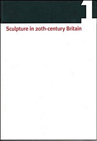 Sculpture in 20th Century Britain (Paperback)