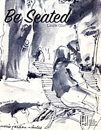 BE SEATED (Hardcover)