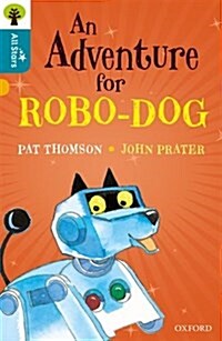 Oxford Reading Tree All Stars: Oxford Level 9 An Adventure for Robo-dog : Level 9 (Paperback)