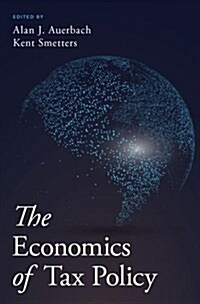 The Economics of Tax Policy (Hardcover)