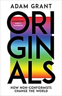 Originals : How Non-Conformists Change the World (Paperback)