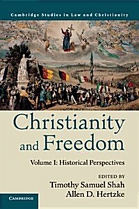Christianity and Freedom: Volume 1, Historical Perspectives (Paperback)