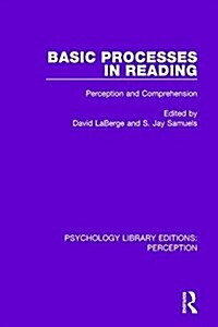 Basic Processes in Reading : Perception and Comprehension (Hardcover)