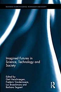 Imagined Futures in Science, Technology and Society (Hardcover)