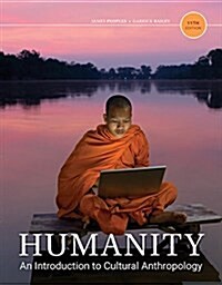 Humanity: An Introduction to Cultural Anthropology (Paperback, 11)