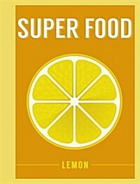 Super Food: Lemon (Hardcover)