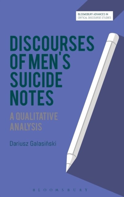 Discourses of Men’s Suicide Notes : A Qualitative Analysis (Hardcover)