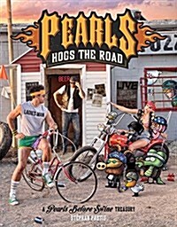 Pearls Hogs the Road: A Pearls Before Swine Treasury Volume 27 (Paperback)
