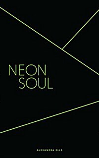Neon Soul: A Collection of Poetry and Prose (Paperback)