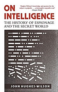 On Intelligence : The History of Espionage and the Secret World (Paperback)