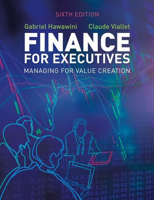 Finance for Executives : Managing for Value Creation (Paperback, 6 ed)