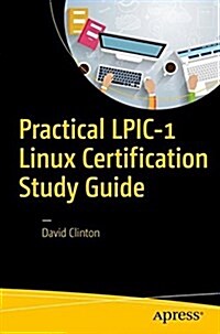 Practical LPIC-1 Linux Certification Study Guide (Paperback)