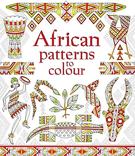 AFRICAN PATTERNS TO COLOUR (Paperback)