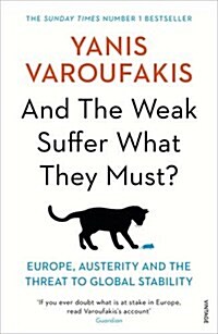 And the Weak Suffer What They Must? : Europe, Austerity and the Threat to Global Stability (Paperback)