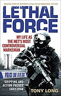 Lethal Force : My Life As the Met’s Most Controversial Marksman (Paperback)