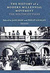 The History of a Modern Millennial Movement : The Southcottians (Hardcover)