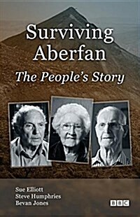 Surviving Aberfan: The Peoples Story (Paperback)